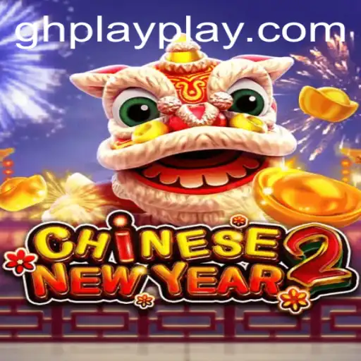 Discovering the Adventure: CHINESENEWYEAR2 and the Intriguing World of GHPLAY