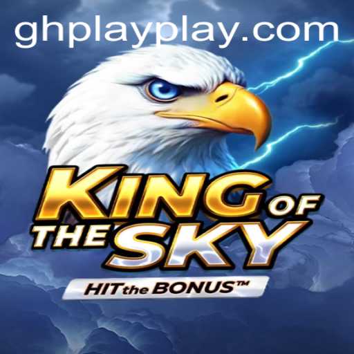 Unveiling the Mystical World of KingOfTheSky with GHPLAY