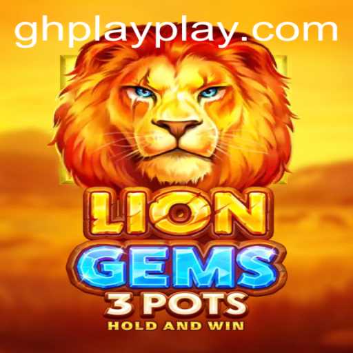 Discover the Thrills of LionGems3pots: A Unique Gaming Experience
