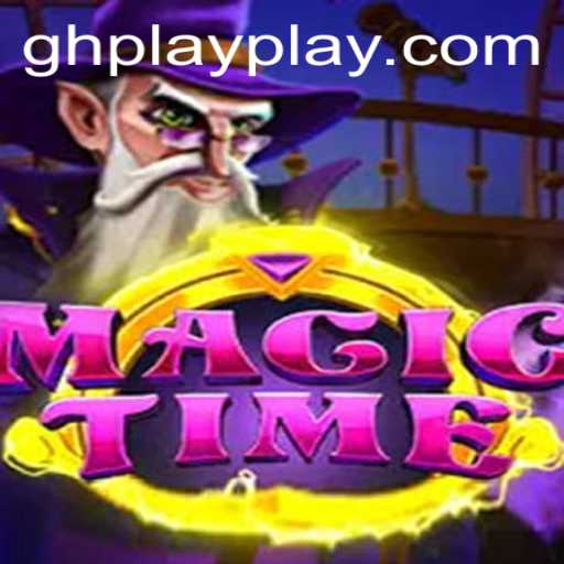 Exploring the Enchanting World of MagicTime and the Innovative GHPLAY Feature