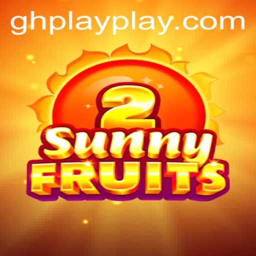 SunnyFruits2: Experience the Juicy Adventure with GHPLAY