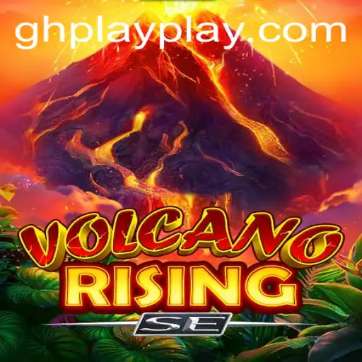VolcanoRisingSE: Embark on a Fiery Adventure with GHPLAY